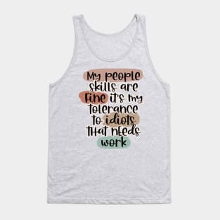 My people skils are fine design Tank Top